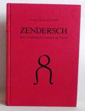 Beispielbild fr Zendersch. Eine siebenbrgische Gemeinde im Wandel. zum Verkauf von Antiquariat Seibold