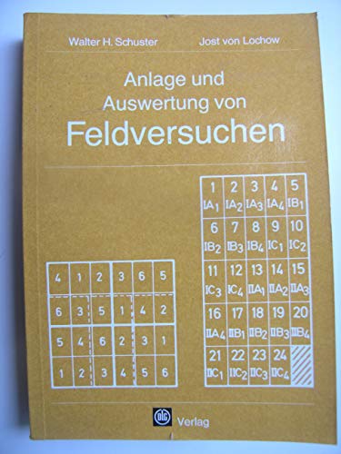 Stock image for Anlage und Auswertung von Feldversuchen. Anleitungen und Beispiele fr die Praxis der Versuchsarbeit. for sale by medimops