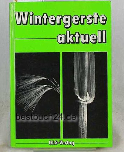 Beispielbild fr Wintergerste aktuell. zum Verkauf von Bernhard Kiewel Rare Books