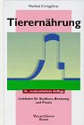 Tierernährung. Leitfaden für Studium, Beratung und Praxis - Kirchgessner, Manfred