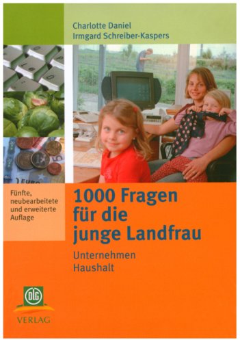 Beispielbild fr 1000 Fragen fr die junge Landfrau: Unternehmen Haushalt zum Verkauf von medimops