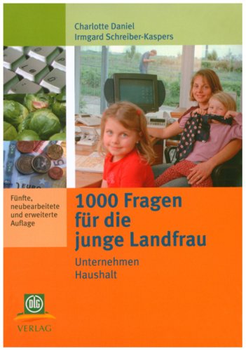 Stock image for 1000 Fragen fr die junge Landfrau: Unternehmen Haushalt for sale by medimops