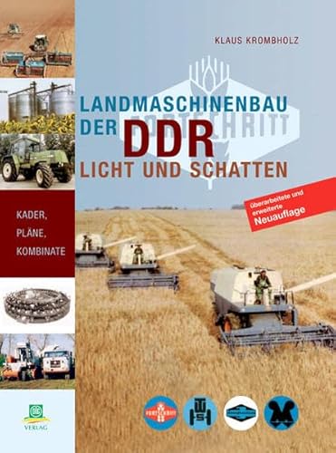 Beispielbild fr Landmaschinenbau in der DDR. Licht und Schatten. Kader, Plne, Kombinate zum Verkauf von medimops