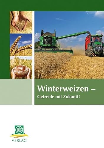 Winterweizen: Das Handbuch für Profis