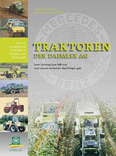 9783769007343: Traktoren der Daimler AG: Unbekannte Einblicke in Technik und Wirtschft