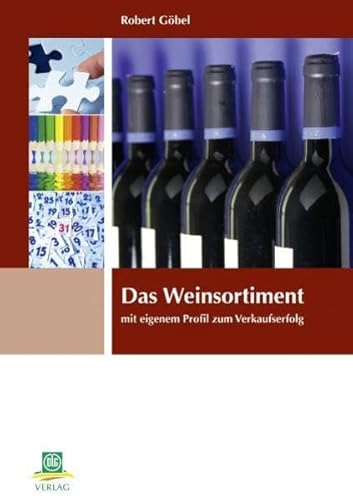 9783769007510: Das Weinsortiment: mit eigenem Profil zum Verkaufserfolg