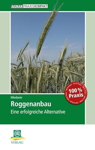 9783769020182: Roggenanbau: Eine erfolgreiche Alternative