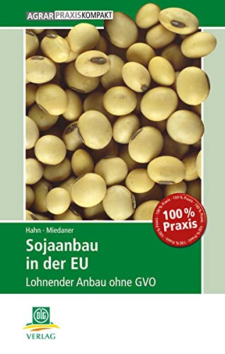 9783769020199: Sojaanbau in der EU: Lohnender Anbau ohne GVO