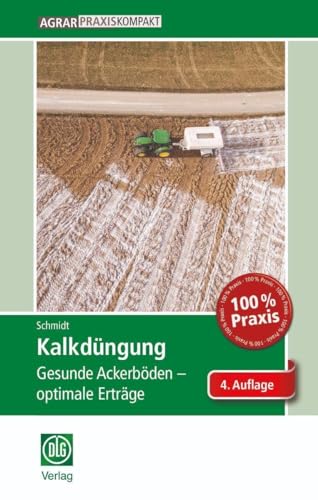 Beispielbild fr Kalkdngung: Gesunde Ackerbden - optimale Ertrge (AgrarPraxis kompakt) zum Verkauf von medimops