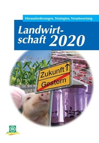 Beispielbild fr Landwirtschaft 2020: Herausforderungen, Strategien, Verantwortung zum Verkauf von Bernhard Kiewel Rare Books