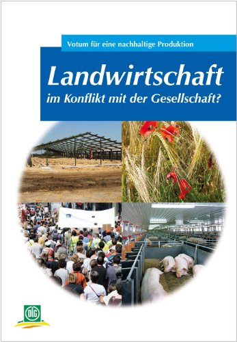 Stock image for Landwirtschaft im Konflikt mit der Gesellschaft?: Votum fr eine nachhaltige Produktion for sale by medimops