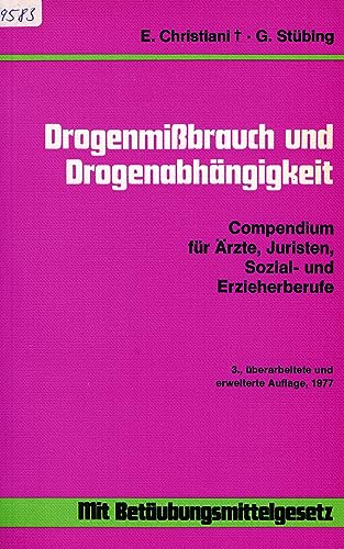 Beispielbild fr Drogenmibrauch und Drogenabhngigkeit - Compendium fr rzte, Juristen, Sozial- und Erzieherberufe zum Verkauf von Leserstrahl  (Preise inkl. MwSt.)