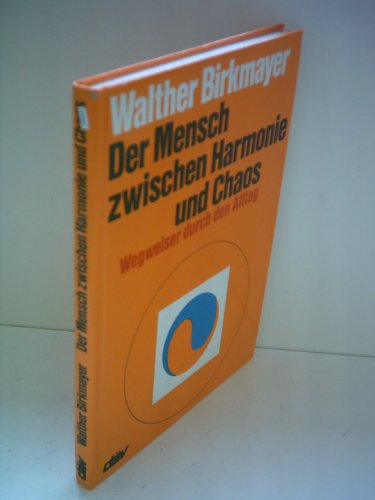 Imagen de archivo de Der Mensch zwischen Harmonie und Chaos. a la venta por Versandantiquariat Felix Mcke
