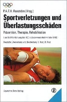 Sportverletzungen und ÃœberlastungsschÃ¤den. PrÃ¤vention, Therapie, Rehabilitation. (9783769103069) by Rost, Katja; Rost, Richard; RenstrÃ¶m, Per