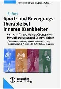 Sport- und Bewegungstherapie bei Inneren Krankheiten. (9783769103199) by Rost, Richard; LagerstrÃ¶m, Dieter; MÃ¼ller, Eberhard; RÃ¶sch, Harald.