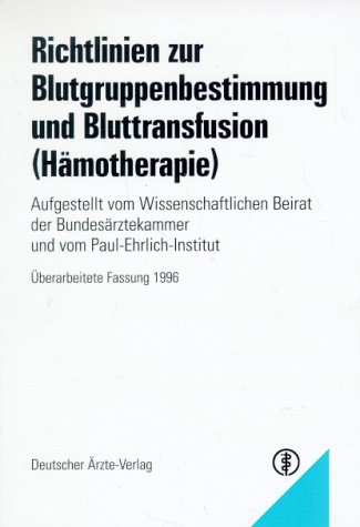 Beispielbild fr Richtlinien zur Blutgruppenbestimmung und Bluttransfusion (Hmotherapie) zum Verkauf von Martin Preu / Akademische Buchhandlung Woetzel