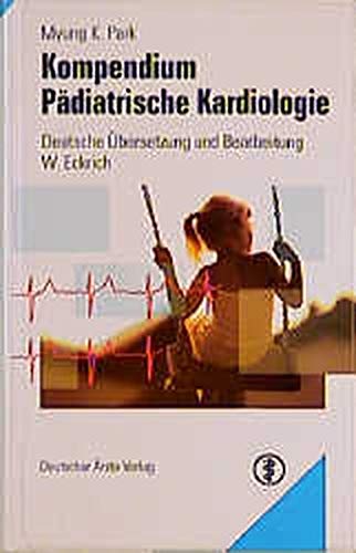 9783769103694: Kompendium Pdiatrische Kardiologie.