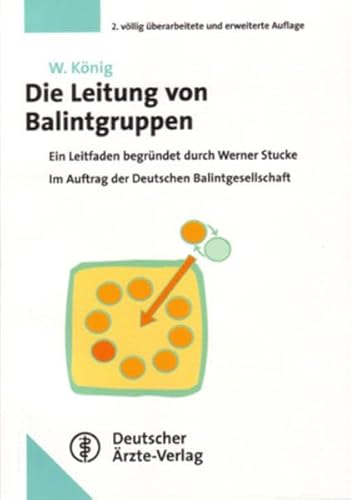 Die Leitung von Balintgruppen (9783769104592) by Werner Stucke