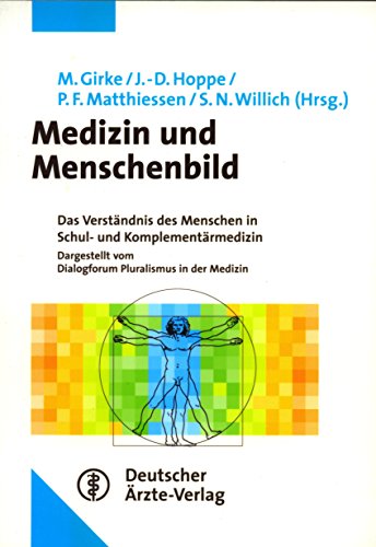 Stock image for Medizin und Menschenbild: Das Verstndnis des Menschen in Schul- und Komplementrmedizin. Dargestellt vom Dialogforum Pluralismus in der Medizin von Stefan N. Willich, Matthias Girke, Jrg-Dietrich Hoppe und Peter Matthiessen Dieses Buch fasst die Beitrge des Symposiums  Menschenbild und Medizin" zusammen, das im September 2004 in Dsseldorf vom Dialogforum Pluralismus in der Medizin veranstaltet wurde. Die Autoren des Buches sind: Dr. rer. nat. Roland Baur, Ananda Samir Chopra, Prof. em. Dr. med. Dr. phil. Klaus Drner, Dr. med. Matthias Girke, Prof. em. Dr. med. Hermann Heimpel, Dr. med. Stefan Kirchhoff, Dr. med. Jrg Melzer, Prof. Dr. med. Reinhard Saller, Prof. Dr. rer. nat Wolfgang Schad, Prof. Dr. phil.Wolfgang Wieland. Dr. med. Matthias Girke, geb. 1954. Internist, Diabetologe, Mitbegrnder des Gemeinschaftskrankenhauses Havelhhe Klinik fr anthroposophisch erweiterte Heilkunst in Berlin. Dort seit 1995 als Leitender Arzt der Allgemein-Internistischen Abteilung ttig. Ab 1999 for sale by BUCHSERVICE / ANTIQUARIAT Lars Lutzer