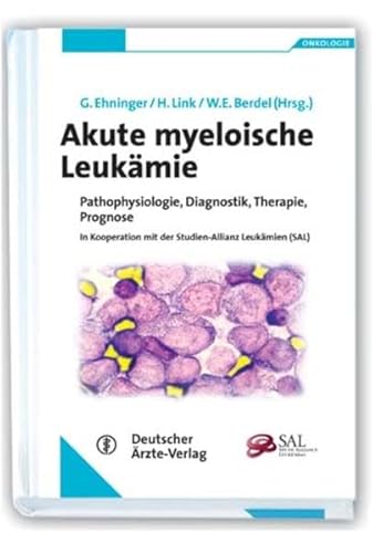 9783769105285: Akute myeloische Leukmie: Pathophysiologie, Diagnostik, Therapie, Prognose. Reihe Onkologie