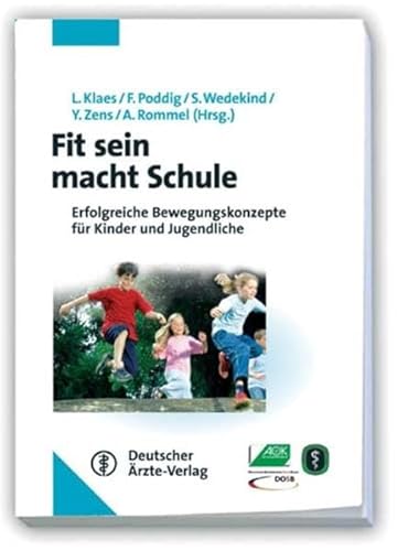 Stock image for Fit sein macht Schule: Erfolgreiche Bewegungskonzepte fr Kinder und Jugendliche for sale by medimops