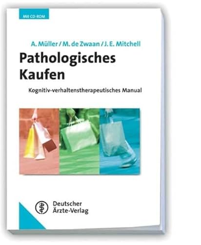 Stock image for Pathologisches Kaufen: Kognitiv-verhaltenstherapeutisches Manual INCL. CD-ROM Klinische Psychologie Psychologe Sucht Drogen Psychiatrie Psychotherapie Kaufrausch Kaufsucht Kaufzwang Kognitive Therapie Kognitive Therapien Erkenntnistherapie Psychiater Verhaltenstherapie Medizin Pharmazie Klinik Praxis HumanMedizin Klinische Fcher Astrid Mller Martina de Zwaan James E Mitchell for sale by BUCHSERVICE / ANTIQUARIAT Lars Lutzer