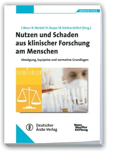 9783769105896: Nutzen und Schaden aus klinischer Forschung am Menschen: Abwgung, Equipoise und normative Grundlagen. Reihe Medizin-Ethik Band 21