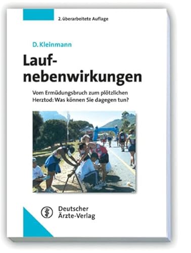 9783769105926: Laufnebenwirkungen: Vom Ermdungsbruch zum pltzlichen Herztod: Was knnen Sie dagegen tun?