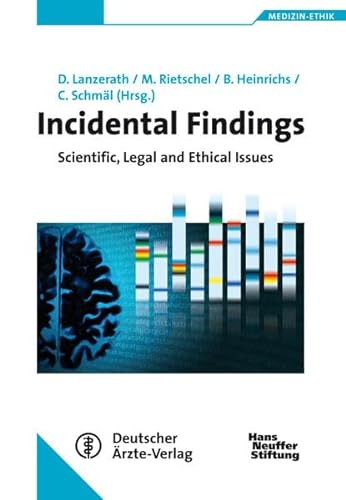 9783769106268: Incidental Findings: Scientific, Legal and Ethical Issues
