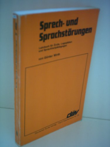 Sprech- und SprachstoÌˆrungen: Lehrbuch fuÌˆr AÌˆrzte, LogopaÌˆden und SprachheilpaÌˆdagogen (DAÌˆV Fach-TaschenbuÌˆcher fuÌˆr Lehre und Praxis ; Nr. 23) (German Edition) (9783769110296) by GÃ¼nter Wirth