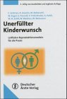 Stock image for Unerfllter Kinderwunsch: Leitfaden fr Diagnostik, Beratung und Therapie in der Praxis. for sale by INGARDIO