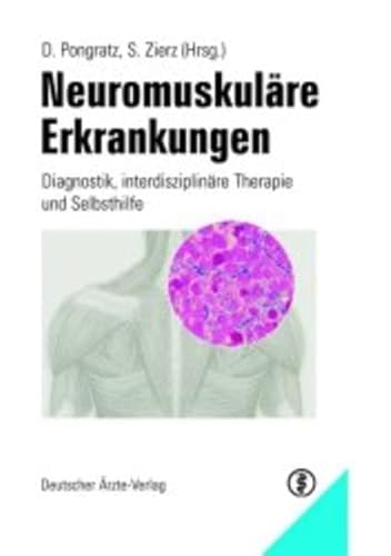 Stock image for Neuromuskulre Erkrankungen: Diagnostik, interdisziplinre Therapie und Selbsthilfe Pongratz, Dieter and Zierz, Stephan for sale by BUCHSERVICE / ANTIQUARIAT Lars Lutzer