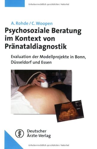 9783769112429: Psychosoziale Beratung im Kontext von Prnataldiagnostik: Evaluation der Modellprojekte in Bonn, Dsseldorf und Essen
