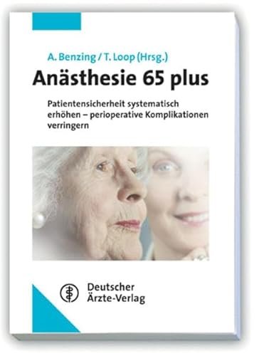 9783769112566: Ansthesie 65 plus: Patientensicherheit systematisch erhhen - perioperative Komplikationen verringern