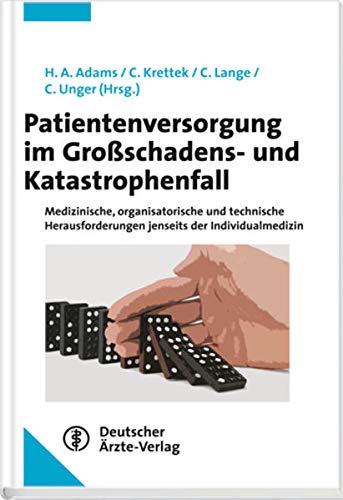 9783769112788: Patientenversorgung im Groschadens- und Katastrophenfall: Medizinische und organisatorische Herausforderungen jenseits der Individualmedizin
