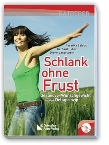 Imagen de archivo de Schlank ohne Frust: Gesund zum Wunschgewicht mit dem Deltaprinzip a la venta por medimops