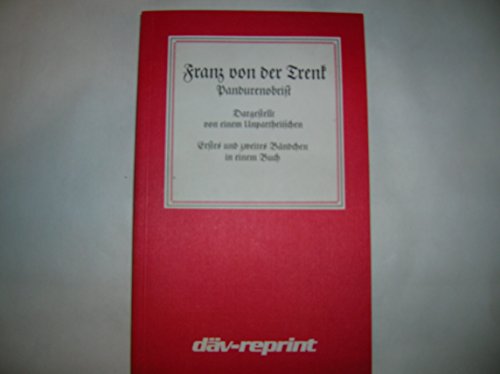 9783769119053: Franz von der Trenk, Pandurenobrist : Dargestellt von einem Unparteiischen. Erstes und zweites Bndchen in einem Buch.