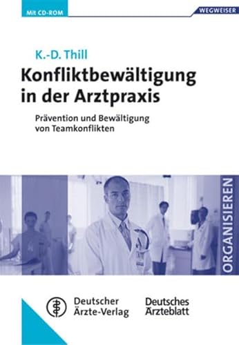 Beispielbild fr Konfliktbewltigung in der Zahnarztpraxis. Prvention und Bewltigung von Teamkonflikten mit CD-ROM von Klaus-Dietger Thill Leitung Institut fr betriebswirtschaftliche Analysen, Beratung und Strategieentwicklung IFABS Dsseldorf Krankenhausberatungen Zahnmedizin Praxismanagement Konfliktmanagement Konfliktbewltigung in der Zahnarztpraxis Prvention und Bewltigung von Teamkonflikten Klaus-Dietger Thill leitet das Institut fr betriebswirtschaftliche Analysen, Beratung und Strategieentwicklung (IFABS) in Dsseldorf. Verffentlichungen von Bchern und Artikeln in Zeitschriften zum Thema Management und Medizin. Daraus Entwicklung von Seminaren, Workshops und Krankenhausberatungen. Konfliktbewltigung in der Zahnarztpraxis Prvention und Bewltigung von Teamkonflikten von Klaus-Dietger Thill Leitung Institut fr betriebswirtschaftliche Analysen, Beratung und Strategieentwicklung IFABS Dsseldorf Krankenhausberatungen Zahnmedizin Praxismanagement Konfliktmanagement Wegweiser zur optimalen zum Verkauf von BUCHSERVICE / ANTIQUARIAT Lars Lutzer