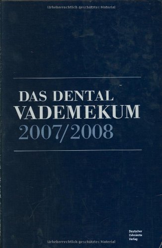 Stock image for Das Dental Vademekum 2007/2008 : Das Standardwerk fr Informationen ber Dentalprodukte for sale by Buchpark