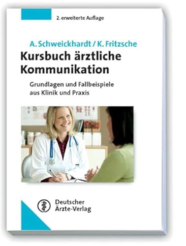 Beispielbild fr Kursbuch rztliche Kommunikation: Grundlagen und Fallbeispiele aus Klinik und Praxis zum Verkauf von medimops