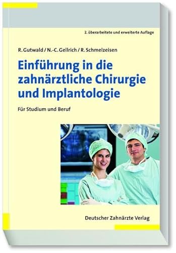 Stock image for Einfhrung in die Zahnrztliche Chirurgie: Fr Studium und Beruf for sale by medimops