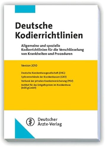 9783769134469: Deutsche Kodierrichtlinien 2010: Allgemeine und spezielle Kodierrichtlinien fr die Verschlsselung von Krankheiten und Prozeduren/Version 2010