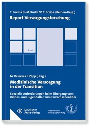 Beispielbild fr Medizinische Versorgung in der Transition: Spezielle Anforderungen beim bergang vom Kindes- und Jugendalter zum Erwachsenenalter zum Verkauf von medimops