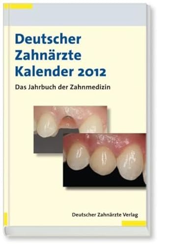 9783769135015: Deutscher Zahnrzte Kalender 2012: Das Jahrbuch der Zahnmedizin71. Jahrgang