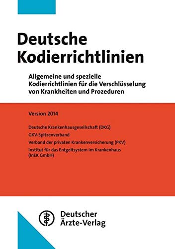 9783769135411: Deutsche Kodierrichtlinien 2014: Allgemeine und spezielle Kodierrichtlinien fr die Verschlsselung von Krankheiten und Prozeduren Version 2014