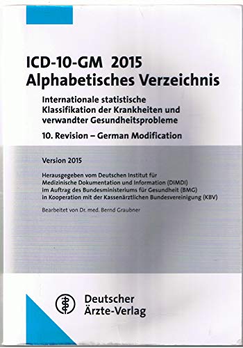 ICD-10-GM 2015 Alphabetisches Verzeichnis: Internationale statistische Klassifikation der Krankheiten und verwandter Gesundheitsprobleme - Unknown Author