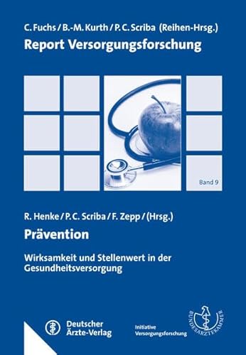 Beispielbild fr Prvention. Wirksamkeit und Stellenwert in der Gesundheitsversorgung. zum Verkauf von Antiquariat Eule