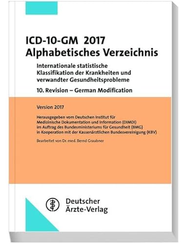 ICD-10-GM 2017 Alphabetisches Verzeichnis: Internationale statistische Klassifikation der Krankheiten und verwandter Gesundheitsprobleme - Unknown Author