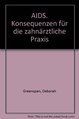 Stock image for AIDS - Konsequenzen fr die zahnrztliche Praxis - for sale by Martin Preu / Akademische Buchhandlung Woetzel