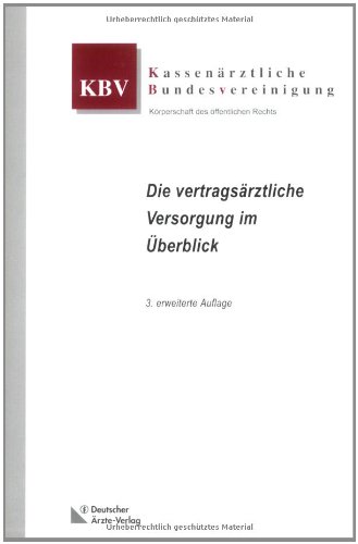 Die vertragsärztliche Versorgung im Überblick - Barbara Berner, Dieter Bollmann, Manfred Diehl